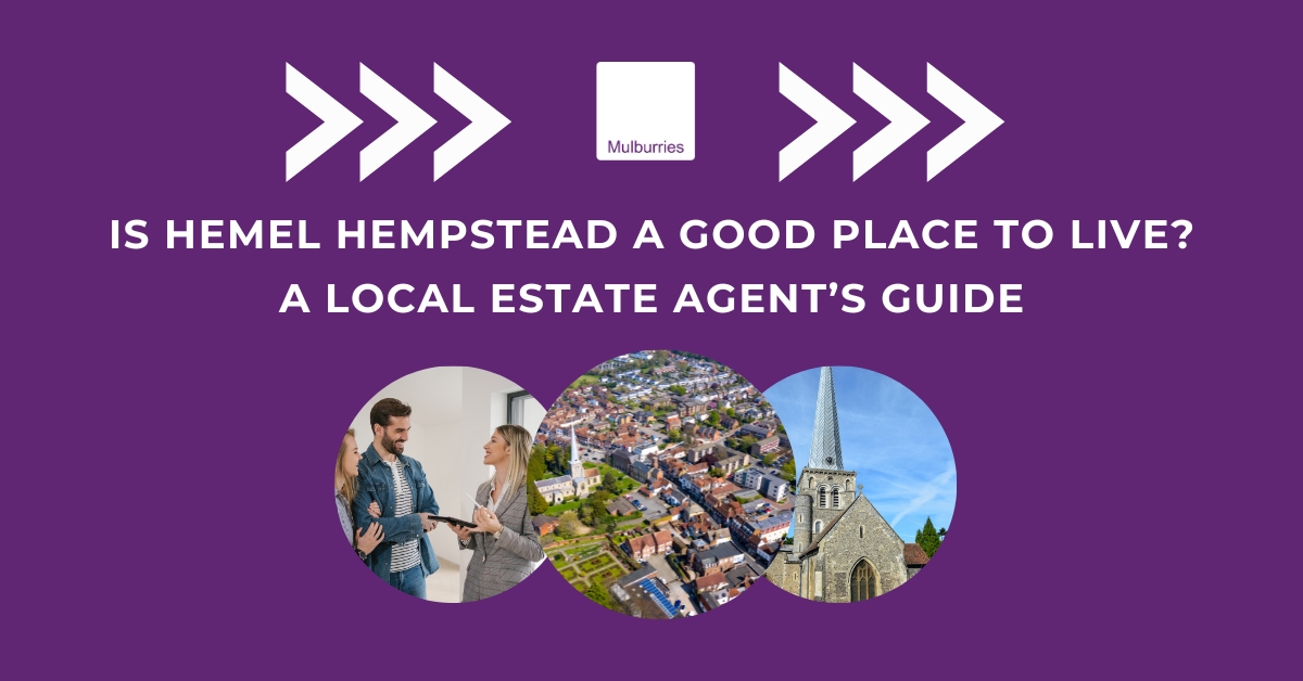 Is Hemel Hempstead a Good Place to Live? A Local Estate Agent’s Guide